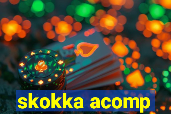 skokka acomp